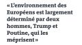 "Обстановка для европейцев во многом определяется двумя людьми, Трампом и Путиным, которые их презирают"