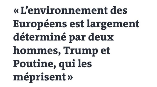 "Обстановка для европейцев во многом определяется двумя людьми, Трампом и Путиным, которые их презирают"